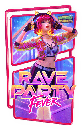 pg betflix เว็บตรง api แท้ เว็บสล็อตแตกง่าย Rave Party Fever Sexy