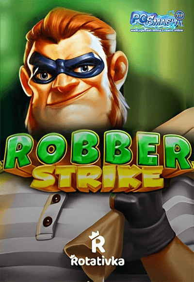 ROBBER STRIKE