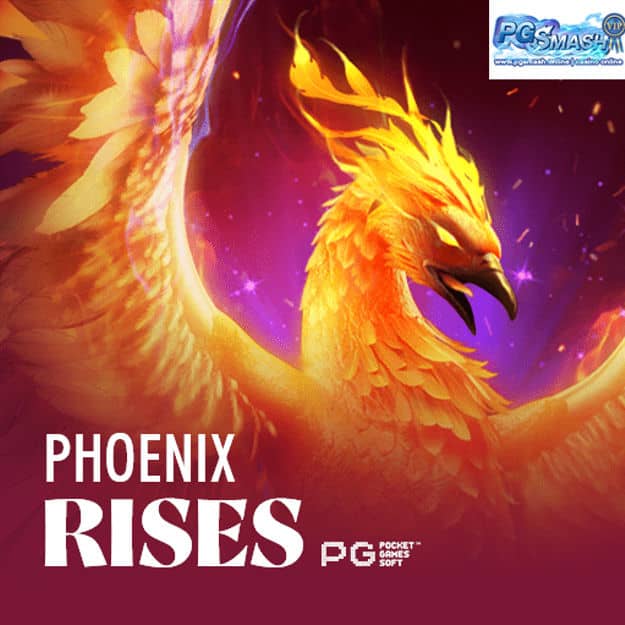 PGslot99 สล็อต99 pg99 ทางเข้า Phoenix Rises dom